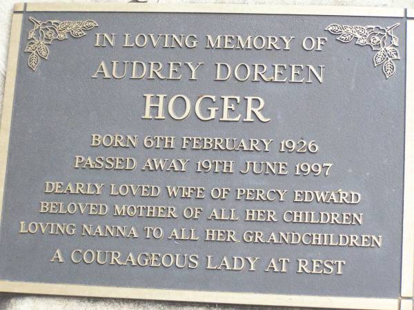 Audrey Doreen HOGER,  | born 6 Feb 1926 died 19 June 1997,  | wife of Percy Edward,  | mother nanna;  | Ropeley Immanuel Lutheran cemetery, Gatton Shire  |