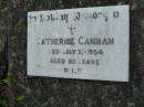 Catherine CANNAN,
died 21 July 1954 aged 80 years;
Rosevale St Patricks Catholic cemetery, Boonah Shire