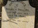 Michael A. PHILLIPS,
died 14 July 1914 aged 54 years;
Bald Hills (Sandgate) cemetery, Brisbane