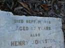 
[Mary JOHNSTON],
died 1 Sept 1899 aged 67 years;
Henry JOHNSTON,
son,
died 12 July 1893 aged 21 years;
William JOHNSTON,
died 15 Sept 1913 aged 78 years;
Bald Hills (Sandgate) cemetery, Brisbane
