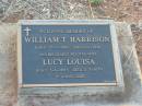 William T. HARRISON,
born 27-7-1889,
died 6-1-1941;
Lucy Louisa,
wife,
born 2-6-1895 - 2-7-1979;
Bald Hills (Sandgate) cemetery, Brisbane