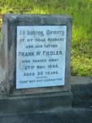 Frank W. FIEDLER,
husband father,
died 27 Nov 1924 aged 36 years;
Bald Hills (Sandgate) cemetery, Brisbane