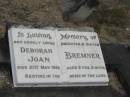 Deborah Joan Bremner
died 21 May 1964 aged 2 years 5 mths
Sherwood (Anglican) Cemetery, Brisbane
