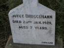 Joyce BRUGGEMANN,
died 23 Jan 1929 aged 7 years;
Silverleigh Lutheran cemetery, Rosalie Shire