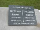 
Roy Andrew SCRIVEN,
died 6-10-1966 aged 59 years;
Emma Ethel SCRIVEN,
died 11-9-2004 aged 92 years;
Ross Edward SCRIVEN, son,
died 28-3-1969 aged 21 years;
Slacks Creek St Marks Anglican cemetery, Daisy Hill, Logan City
