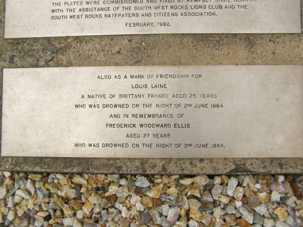 Louis LAINE,  | native of Brittany France,  | drowned 2 June 1864 aged 25 years;  | Frederick Woodward ELLIS,  | drowned 2 June 1864 aged 27 years;  | South West Rocks, New South Wales  | 