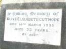 Olive Elizabeth CUTMORE,
died 14 March 1935 aged 33 years;
Swan Creek Anglican cemetery, Warwick Shire