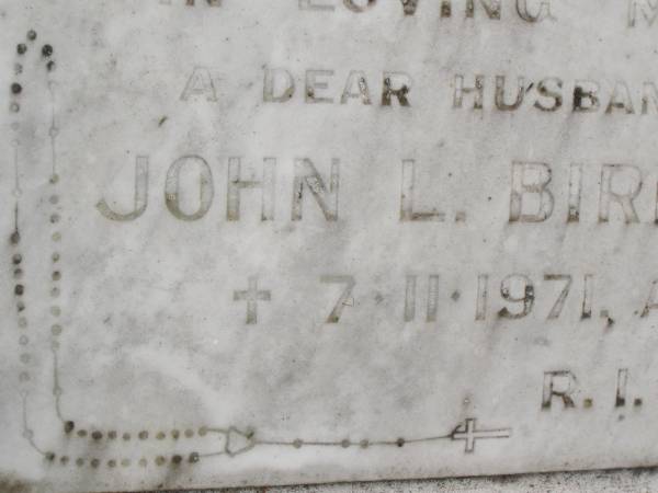 John L. BIRMINGHAM,  | husband father,  | died 7-11-1971 aged 65 years;  | Tallebudgera Catholic cemetery, City of Gold Coast  | 