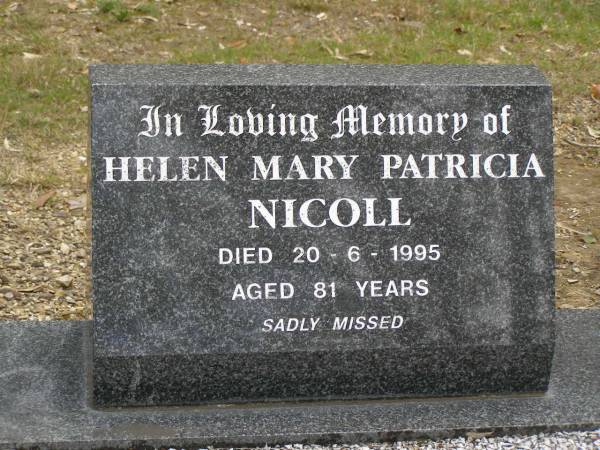 Helen Mary Patricia NICOLL,  | died 20-6-1995 aged 81 years;  | Tallebudgera Catholic cemetery, City of Gold Coast  | 