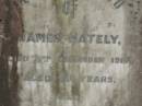 James HATELY,
died 5 Dec 1919 aged 70 years;
Jessie HATELY,
wife,
26 Nov 1925 aged 72 years;
Tallebudgera Presbyterian cemetery, City of Gold Coast