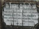 Robert Scott SALISBURY
21 Jan 1945, aged 67
Margaretta SALISBURY
14 Jul 1972, aged 86
Tamrookum All Saints church cemetery, Beaudesert