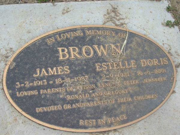 James BROWN  | b: 3 Feb 1913, d: 18 Nov 1987  | Estelle Doris BROWN  | b: 2 Sep 1921, d: 16 Jun 2001  | (parents of Alison, Lynette, Peter, Jennefer, Ronald, Gregory)  | Tamrookum All Saints church cemetery, Beaudesert  | 