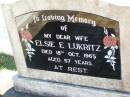 Elsie E. LUKRITZ, wife,
died 18 Oct 1965 aged 57 years;
Tarampa Apostolic cemetery, Esk Shire