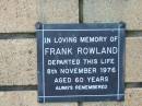 Frank ROWLAND
8 Nov 1976
aged 60
The Gap Uniting Church, Brisbane