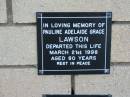 Pauline Adelaide Grace LAWSON
21 Mar 1998
aged 80
The Gap Uniting Church, Brisbane