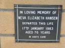 Neva Elizabeth HANSEN
17 Jan 1983
aged 76
The Gap Uniting Church, Brisbane