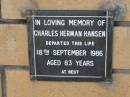 Charles Herman HANSEN
18 Sep 1986
aged 83
The Gap Uniting Church, Brisbane