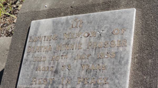 Bertha Minnie PROSSER (Bee)  | d: 20 Jul 1955 aged 73  |   | The Gums Cemetery  | 