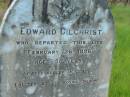 Edward GILCHRIST,
died 26 Feb 1896 aged 58 years,
erected by widow;
Eliza (Elizabeth) GILCHRIST,
wife of Edward,
born Elgin Scotland,
immigrant pioneer of Tiaro district,
died 3-8-1922 aged 90 years 11 months;
Tiaro cemetery, Fraser Coast Region