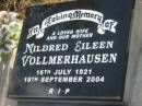 Mildred Eileen VOLLMERHAUSEN,
wife mother,
16 July 1921 - 18 Sept 2004;
Tiaro cemetery, Fraser Coast Region