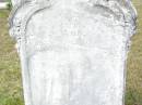 Ann, wife of Jonathan LITHERLAND?,
died 10 Feb 1894 aged 74 years;
Upper Caboolture Uniting (Methodist) cemetery, Caboolture Shire