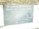 Douglas CARSELDINE,
husband of Doreen,
father of Richard, Jesse, Gerald & Mary,
18-8-1916 - 31-7-1991;
Upper Caboolture Uniting (Methodist) cemetery, Caboolture Shire