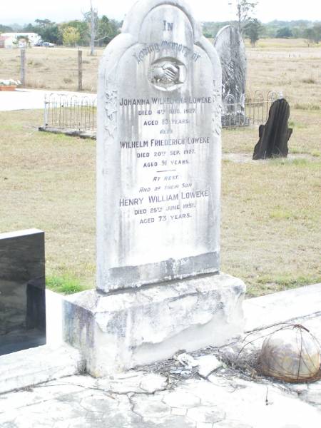 Johanna Wilhelmina LOWEKE,  | died 4 Aug 1927 aged 83 years;  | Wilhelm Friederich LOWEKE,  | died 20 Sept 1927 aged 91 years;  | Henry William LOWEKE, son,  | died 25 June 1951 aged 73 years;  | Upper Caboolture Uniting (Methodist) cemetery, Caboolture Shire  | 