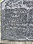 
Sarah SIGANTO,
died 16 May 1950 aged 67 years;
Jesse Walter SIGANTO,
died 3 Jan 1949 aged 71 years;
parents;
Upper Coomera cemetery, City of Gold Coast
