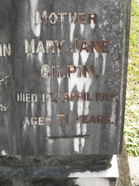 William GILPIN,  | father,  | died 16 July 1923 aged 83 years;  | Mary Jane GILPIN,  | mother,  | died 11 April 1915 aged 71 years;  | Upper Coomera cemetery, City of Gold Coast  | 