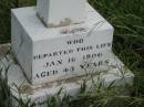 
John WILLIAMS,
father,
died 16 Jan 1906 aged 43 years;
Warra cemetery, Wambo Shire
