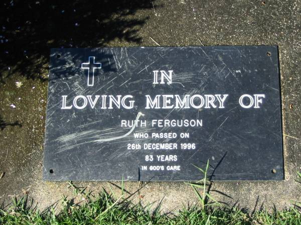 Ruth FERGUSON,  | died 26 Dec 1996, 83 years;  | Woodford Cemetery, Caboolture  | 