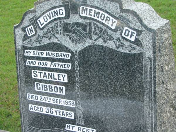 Stanley GIBBON, husband father,  | died 24 Sept 1958 aged 36 years;  | Woodford Cemetery, Caboolture  | 