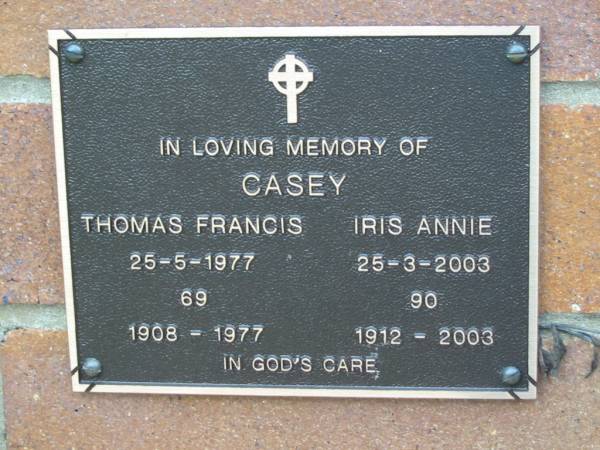 Thomas Francis CASEY,  | died 25-5-1977 aged 69,  | 1908-1977;  | Iris Annie CASEY,  | died 25-3-2003 aged 90,  | 1912-2003;  | Woodford Cemetery, Caboolture  | 