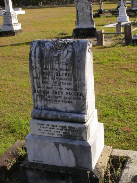 Anne Sloper  | 27 Mar 1911, aged 75  | Alfred Grey Sloper  | 20 Jul 1886, aged 48  | Woodhill cemetery (Veresdale), Beaudesert shire  |   | 
