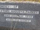 
William Jardine PARKES,
died 17 Dec 1937 aged 76 years;
Ethel Augusta PARKES,
died 31 May 1934 aged 72 years;
Yangan Anglican Cemetery, Warwick Shire
